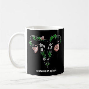 Mug Floral No Uterus No Opinion Droits des femmes