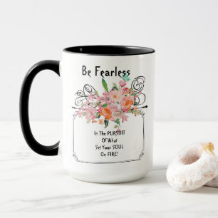 Mug Floral Soyez Peur Encourager Citation Soyez Sa