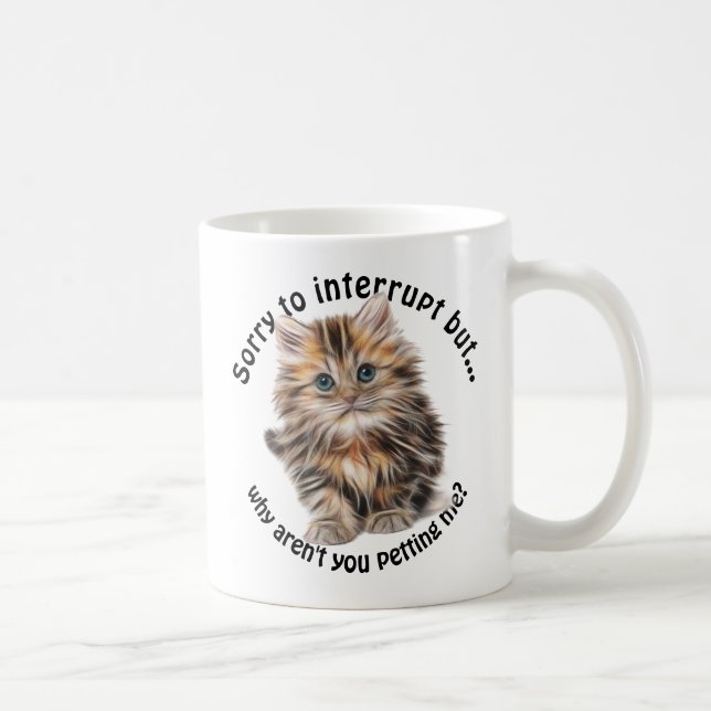 Mug Fluffy Kitty Funny Pet Me Citer (Droite)