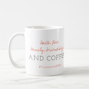 Mug Foi. L'amour. Famille. et CAFÉ  Coronavirus