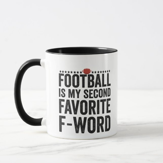 Mug Football is my Second Favorite F Word Funny Gift (Gauche)