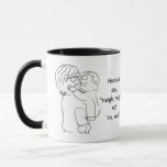 Mug for birthday, holiday, any day!<br><div class="desc">Humourous mug for someone special. Add your own text using your favourite font style, colour, size and wording. Make it a birthday, holiday, or anytime mug. Great gift idea!</div>