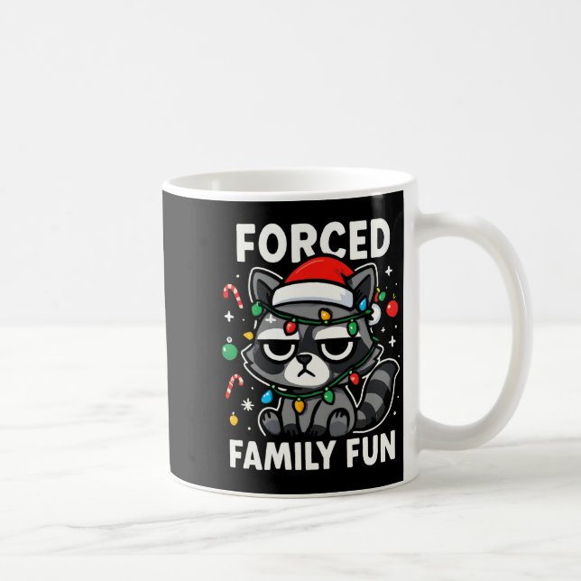 Mug Forced Family Fun – Funny Sarcastic Raccoon Xmas C (Droite)