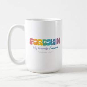 Mug Foreskin : Mon F-Word Préféré — Coloré