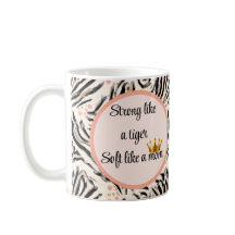 Forte comme un tigre, douce comme une maman