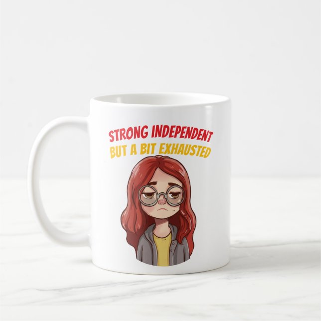 Mug Forte et Indépendante (Mais Un Peu Épuisée) Drôle (Gauche)