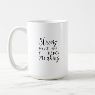 Mug Forte ne signifie pas jamais casser