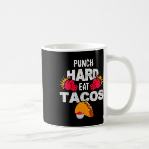 Mug Frappez Fort Mangez des Tacos Boxe Kickboxing Kick