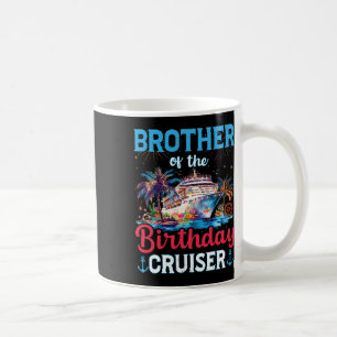 Mug Frère De L'Anniversaire Cruiser Funny Cruise Birth