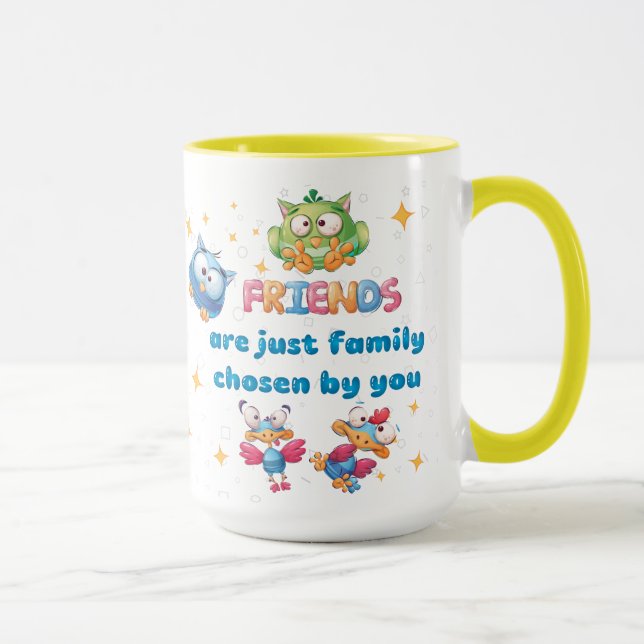 Mug Friends Are Just Family Chosen By You (Droite)