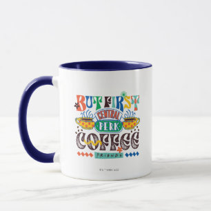 Mug FRIENDS™ Mais d'abord Café Graphisme Vif