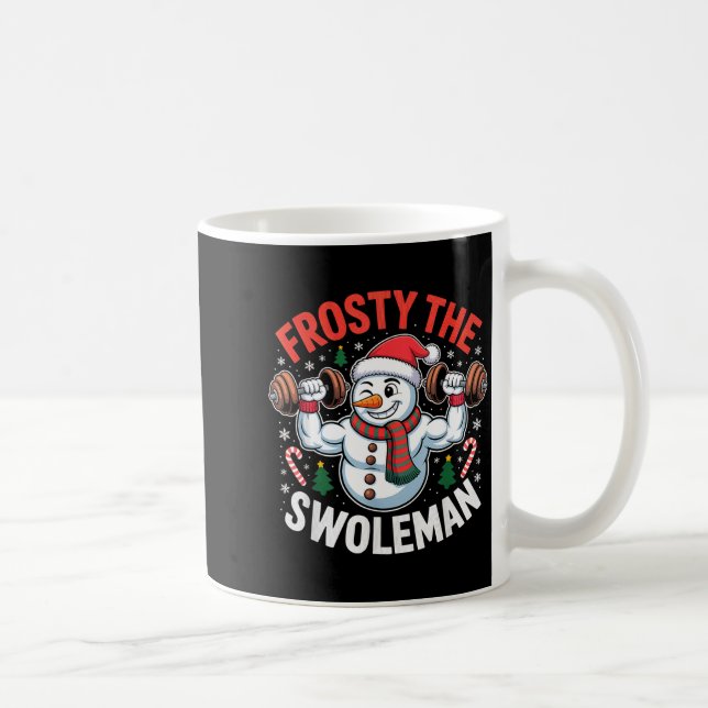 Mug Frosty The Swoleman Funny Gym Swole Bro Snowman  (Droite)
