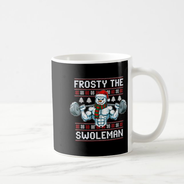 Mug Frosty The Swoleman Ugly Funny Christmas Snowman W (Droite)