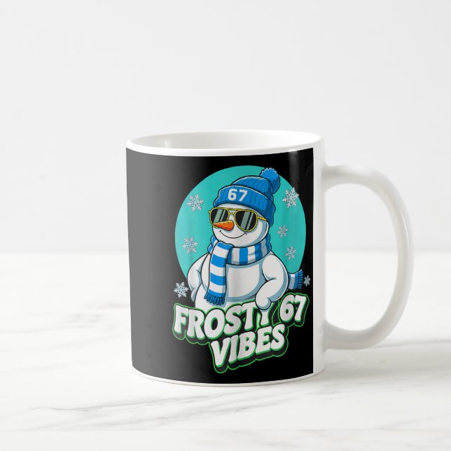 Mug Frosty Vibes 67 Snowman Six Seven Meme Funny Winte (Droite)