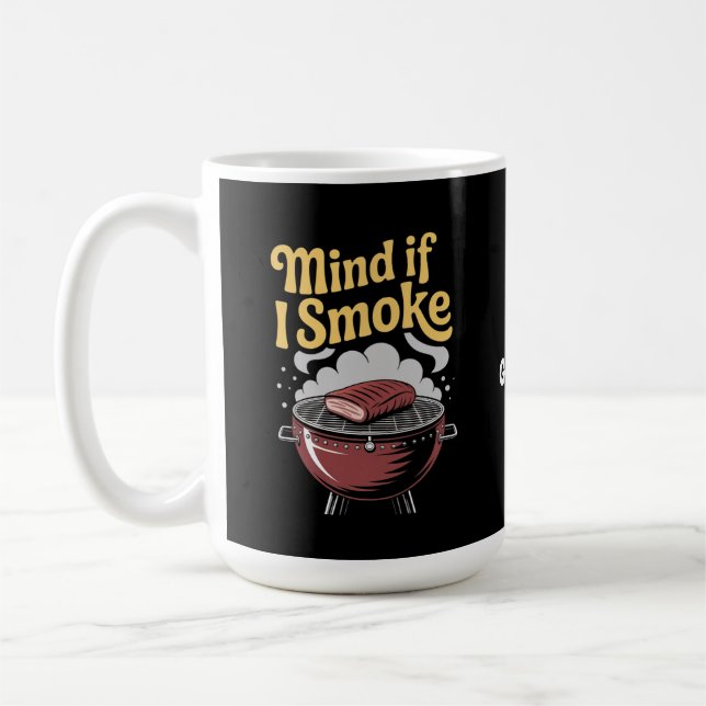 Mug Fumeur de barbecue amusant "Mind If I Smoke?" Grac (Gauche)