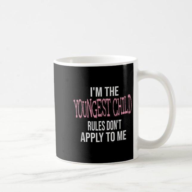 Mug Fun &amp; Humor Quotes &amp; I'm The Youngest Chil (Droite)