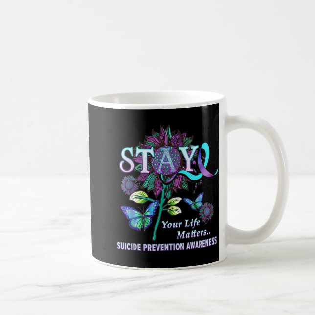 Mug Fun Suicide Prevention Awareness Stay Your Life Pr (Droite)