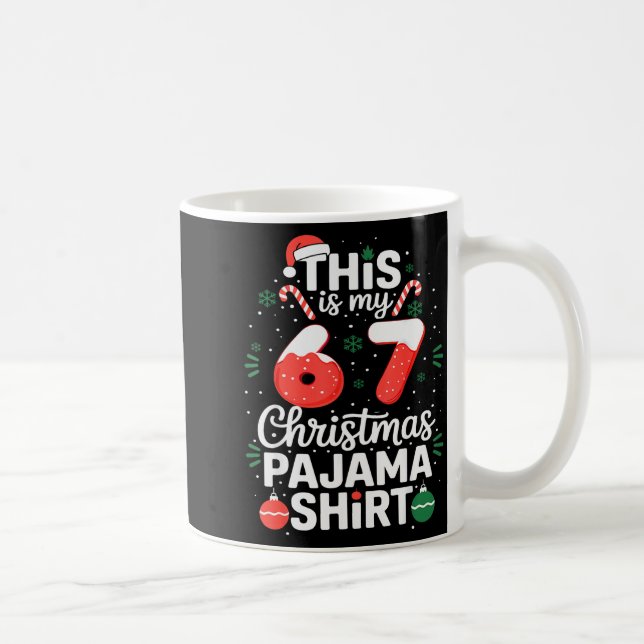 Mug Funny 67 Christmas Pajamas Shirt Six Seven Meme Br (Droite)