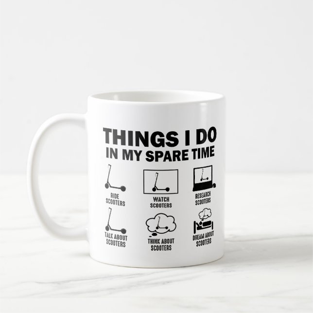 Mug Funny 6 choses que je fais dans mes scooters de te (Gauche)