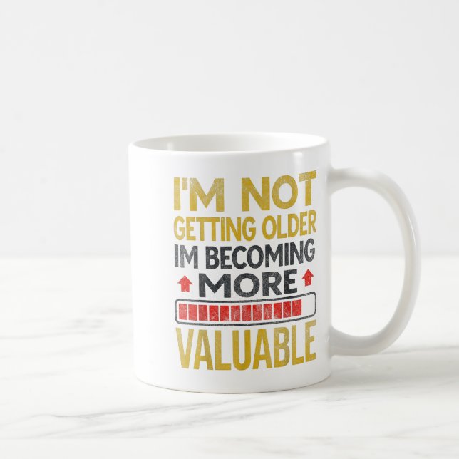Mug Funny Aging Dad Quote I'm Not Getting Older For Me (Droite)