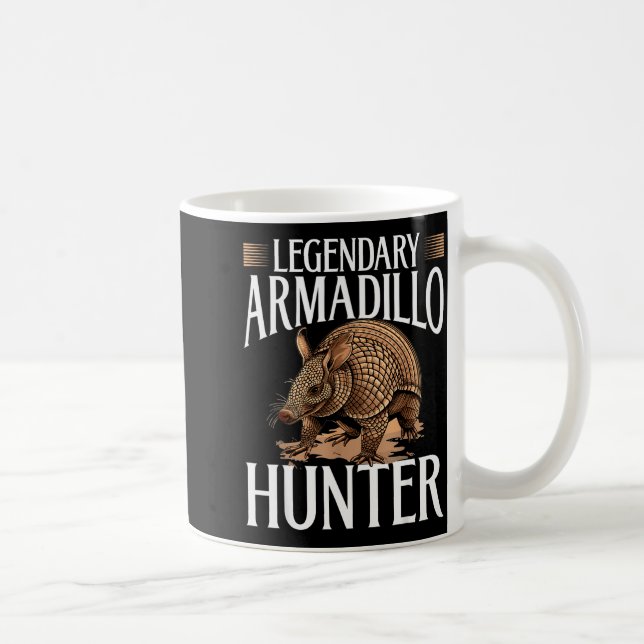 Mug Funny Armadillo Animal Legendary Armadillo Hunter  (Droite)