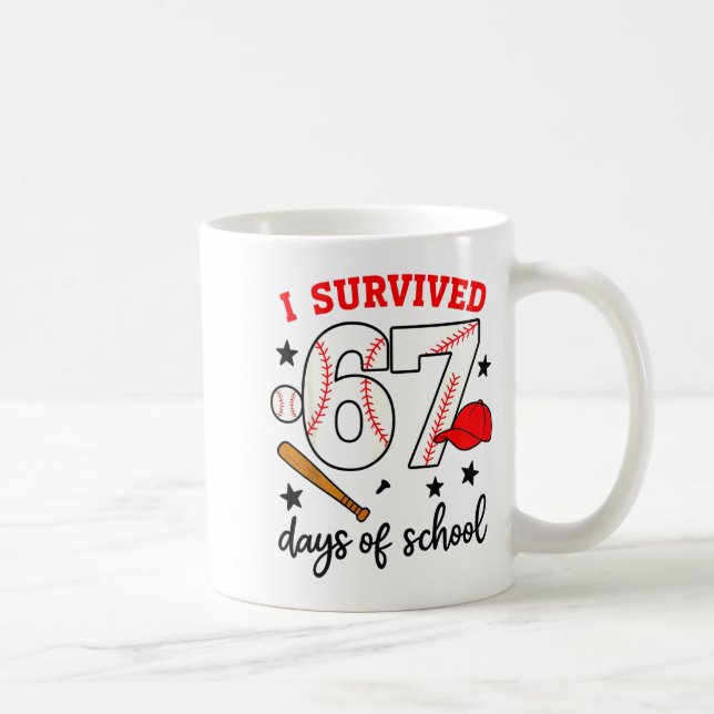 Mug Funny Baseball I Survived 67 Days Of School Design (Droite)