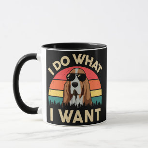 Mug Funny Basset Hound I Do What I Want Vintage