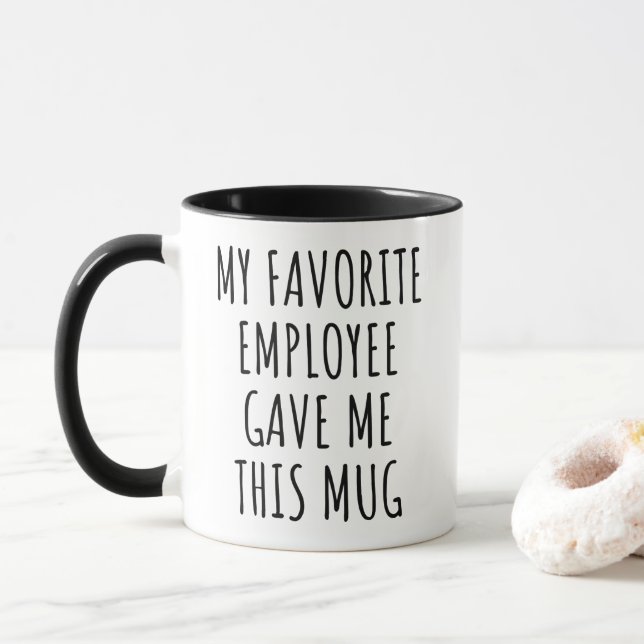 Mug Funny Boss Gift My Favorite Employee Gave Me This  (Avec donut)