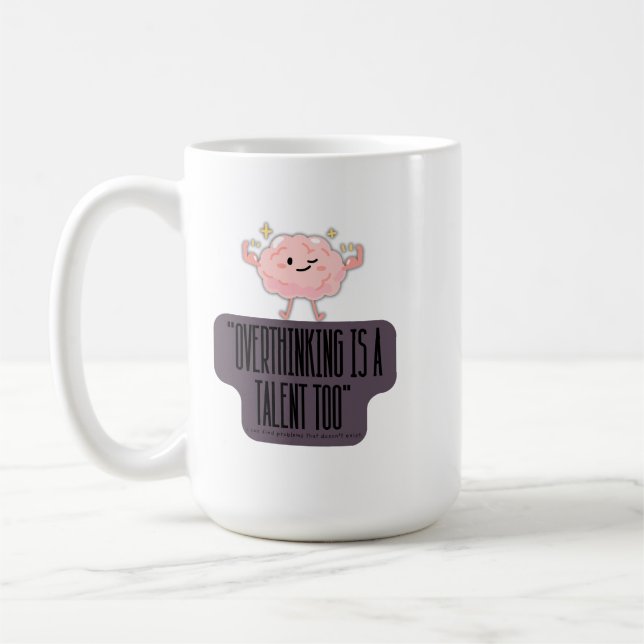 Mug  Funny Brain Power Apparel for Overthinkers  (Gauche)