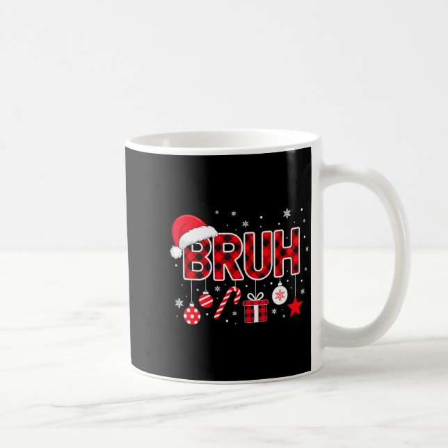 Mug Funny Bruh Christmas Meme For Women Men Kids Toddl (Droite)