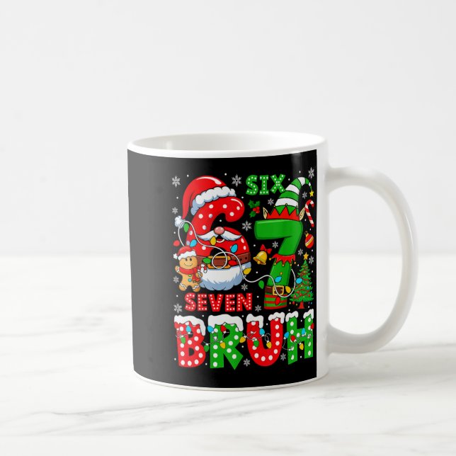 Mug Funny Bruh Six Seven 6 7 Meme Christmas 67 Boy Gir (Droite)
