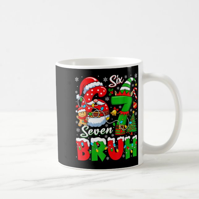 Mug Funny Bruh Six Seven 6 7 Meme Christmas 67 Boy Gir (Droite)