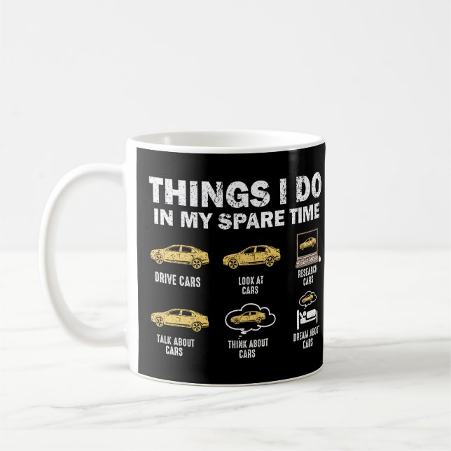 Mug Funny Car 6 Que Je Fais Dans Mes Voitures De Temps (Gauche)