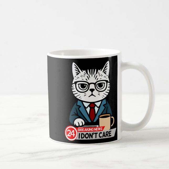 Mug Funny Cat Meme Sarcastic Humor I Dont Care Cat  (Droite)