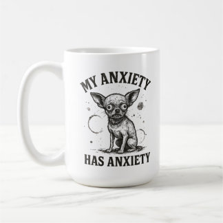 Mug Funny Chihuahua Anxiety Shirt – Distressed Nervous