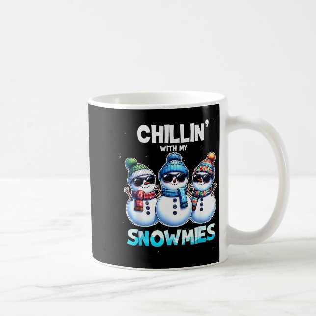 Mug Funny Chillin With My Snowmies Christmas Snowman K (Droite)