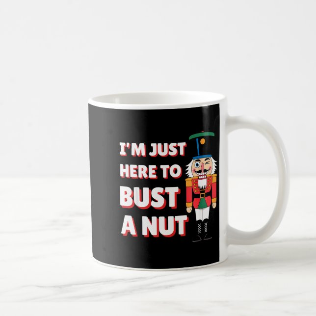 Mug Funny Christmas Nutcracker- Bust A Nut Funny Mens  (Droite)