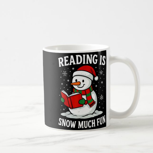 Mug Funny Christmas Reading Is Snow Much Snowman Book  (Droite)
