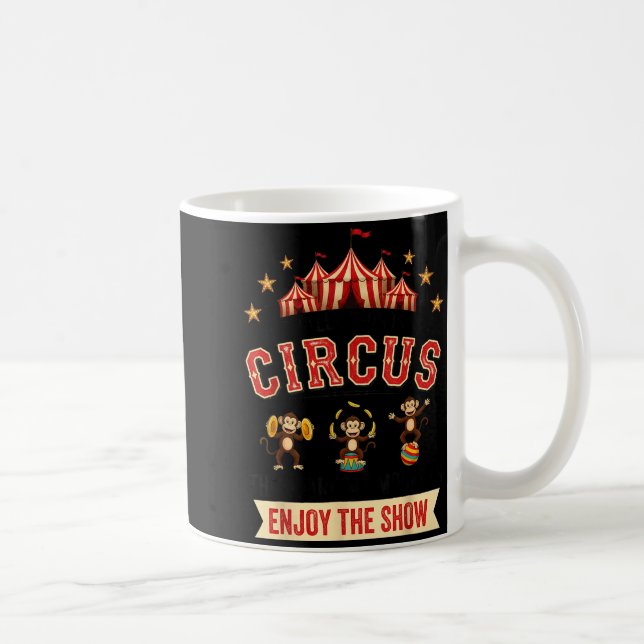 Mug Funny Circus Actually This Is My Circus These Are  (Droite)