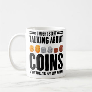 Mug Funny Coin Collecting Quotes Rare Coin Collector N