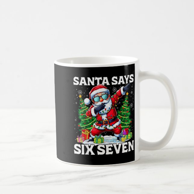 Mug Funny Dabbing Santa Says Six Seven 67 Meme Christm (Droite)