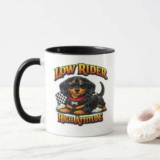 Mug Funny Dachshund Low Rider, High Attitude