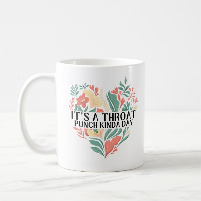 Mug Funny Elegant Floral C'est un Throat Punch Kinda D (Gauche)