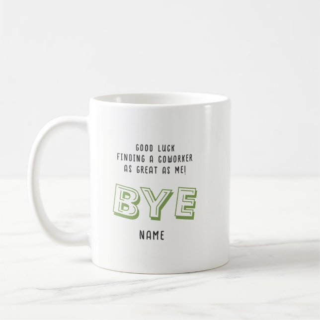 Mug FUNNY Farewell Colleague No Coworkers Great As Me (Gauche)