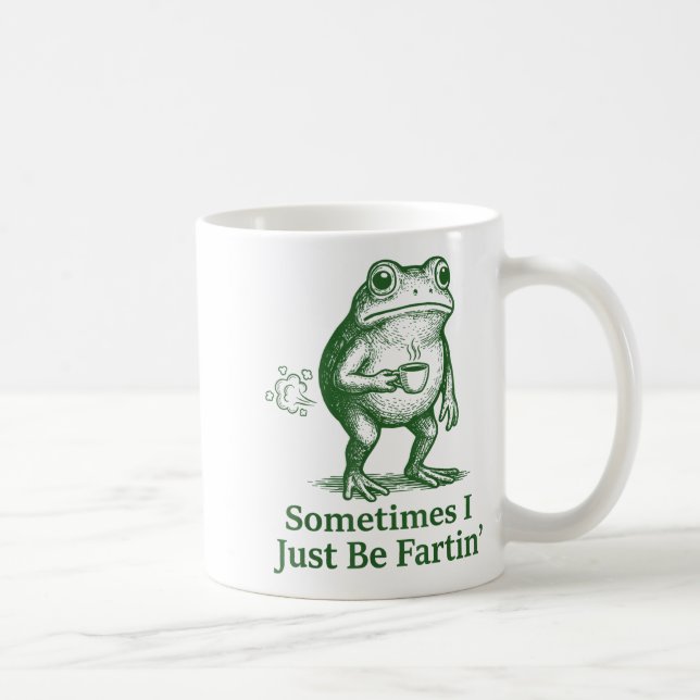 Mug Funny Farting Frog Fart Joke Sometimes I Just Be F (Droite)