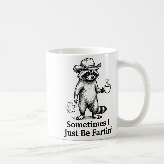 Mug Funny Farting Raccoon Fart Joke Sometimes I Just B (Droite)
