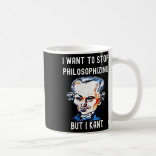Mug Funny Femmes Je veux arrêter de philosopher mais j