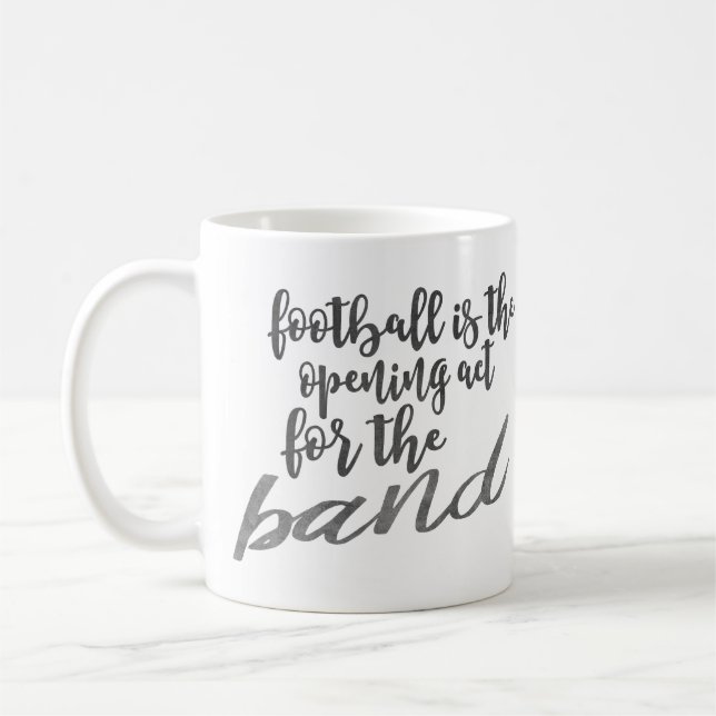 Mug Funny Football Est La Loi D'Ouverture Pour La Band (Gauche)