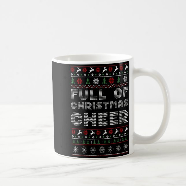 Mug Funny Full Of Christmas Cheer Beer Ugly Matching C (Droite)