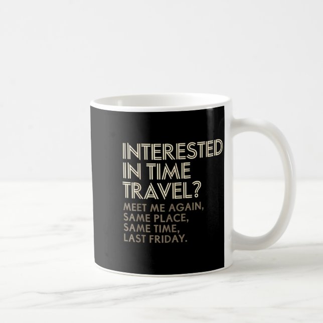 Mug Funny Geek Gift Time Travel Paradox  (Droite)